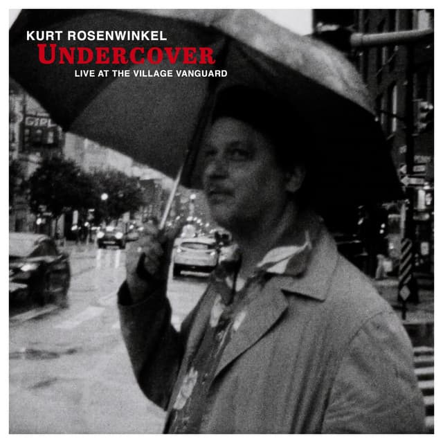 Undercover - Kurt Rosenwinkel