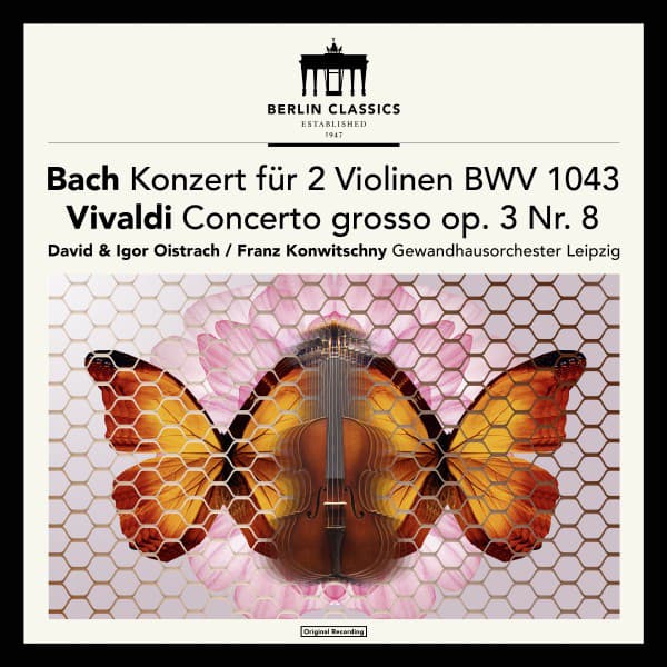 Bach: Concerto for 2 Violins in D Minor, BWV 1043 - Vivaldi: Concerto for 2 Violins in A Minor, RV 522 - Gewandhausorchester