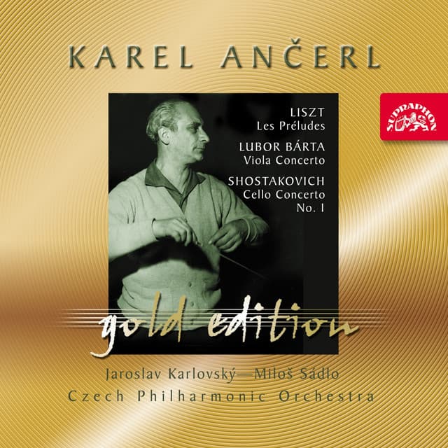 Ančerl Gold Edition 42. Liszt: Le Préludes - Bárta: Viola Concerto - Shostakovich: Cello Concerto No. 1 - Karel Ančerl