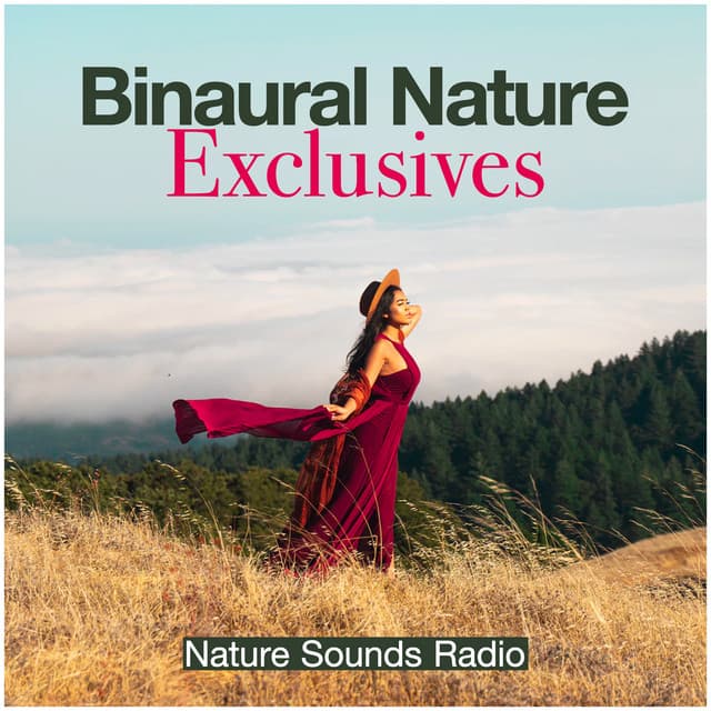 Binaural Nature Exclusives - Nature Sounds Radio