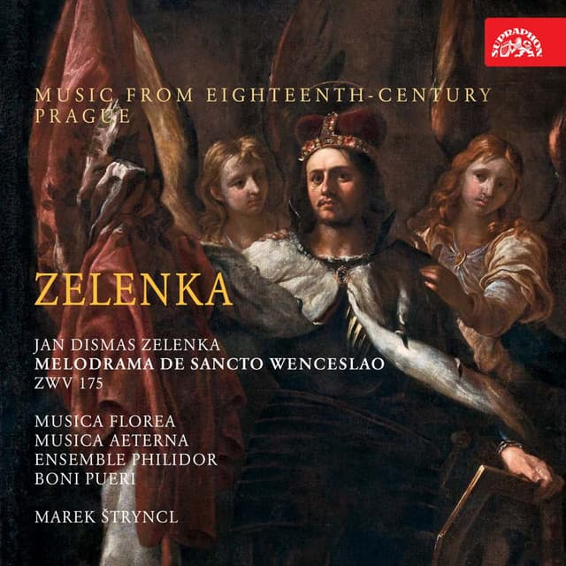 Zelenka: Melodrama de Sancto Wenceslao. Music from 18th Century Prague - Jan Dismas Zelenka