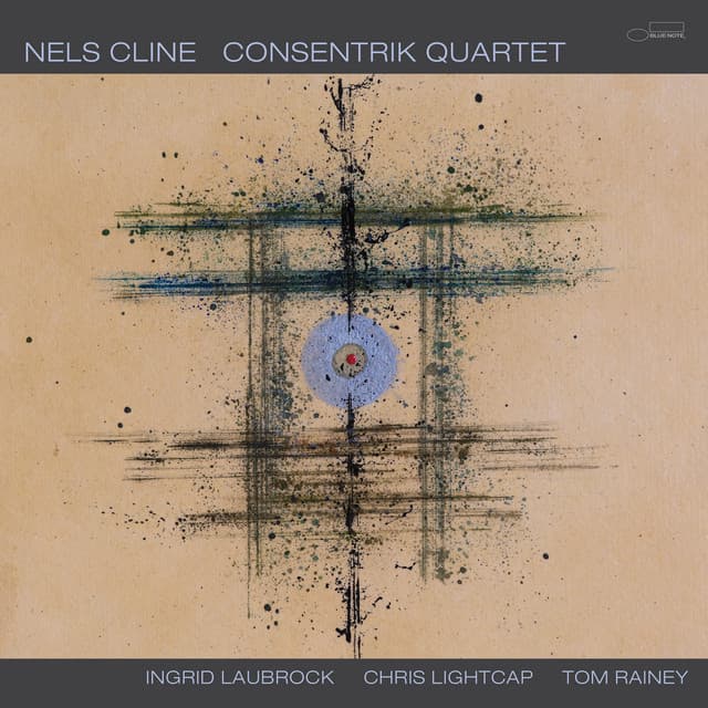 Consentrik Quartet - Nels Cline
