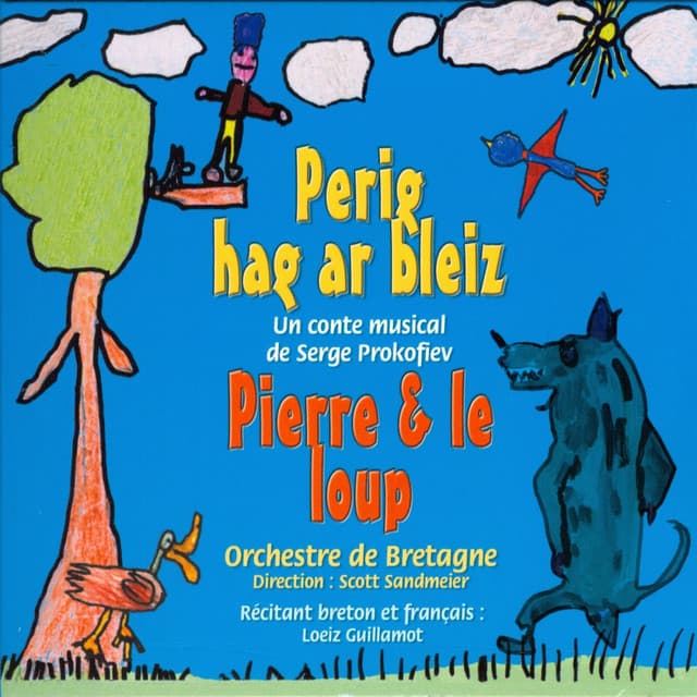 Serge Prokofiev: Pierre Et Le Loup, Perig Hag Bleiz - Orchestre de Bretagne