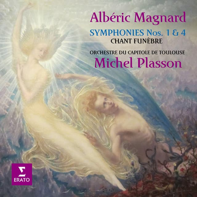 Magnard: Chant funèbre, Symphonies Nos. 1 & 4 - Albéric Magnard
