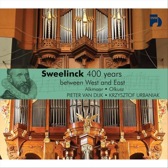 Sweelinck 400 Years: Between West and East - Alkmaar & Olkusz - Jan Pieterszoon Sweelinck