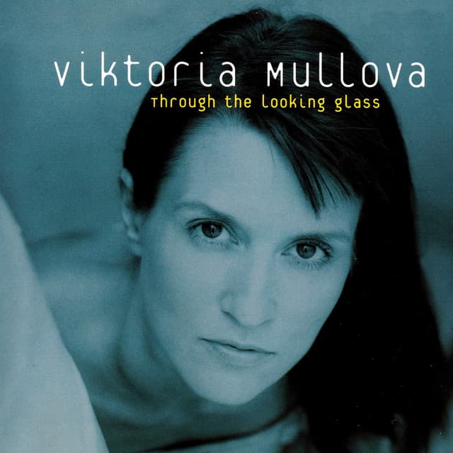 Through The Looking Glass - Viktoria Mullova