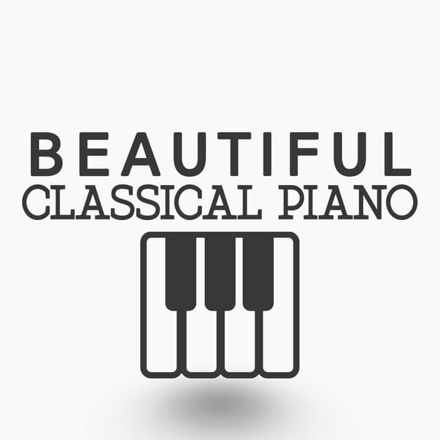 Beautiful Classical Piano - Relaxing Classical Piano Music