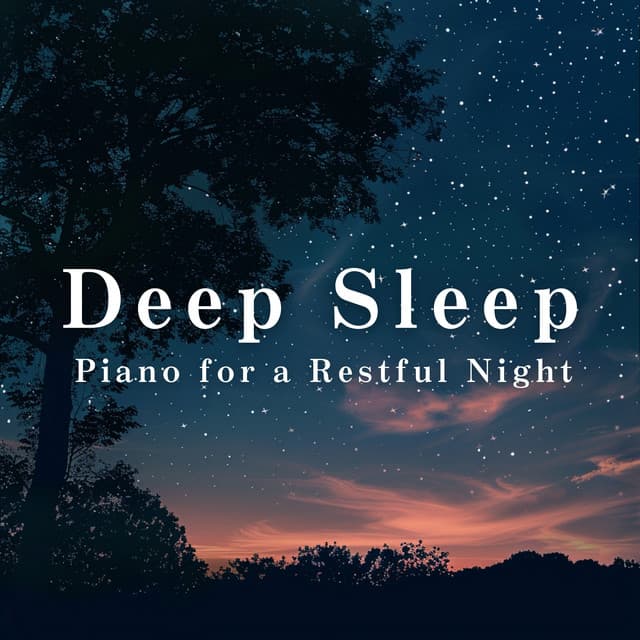 Deep Sleep Piano for a Restful Night - Relaxing BGM Project