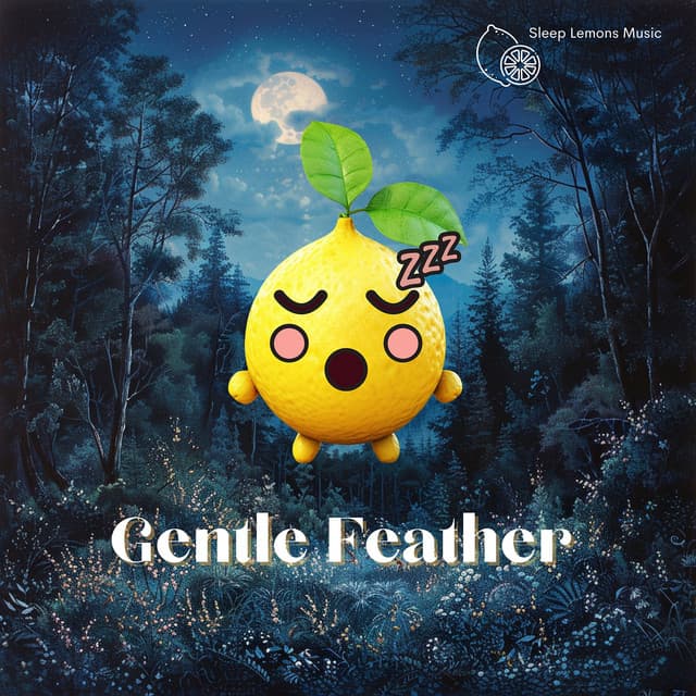 Gentle Feather - Sleep Lemons Music