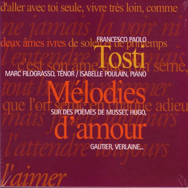Francesco Paolo Tosti : Melodies d'amour - Francesco Paolo Tosti