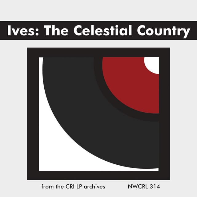Ives: The Celestial Country - Charles Ives