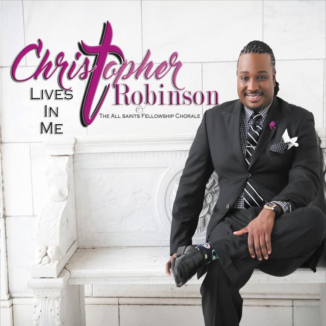 Christ Lives in Me - Christopher Robinson