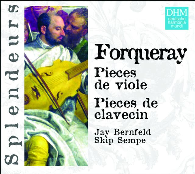 DHM Splendeurs: Forqueray: Pieces Pour Viole, Pieces Pour Clavecin - Antoine Forqueray
