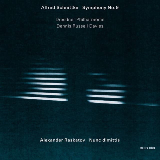 Schnittke: Symphony No. 9 / Raskatov: Nunc Dimittis - Dresdner Philharmonie