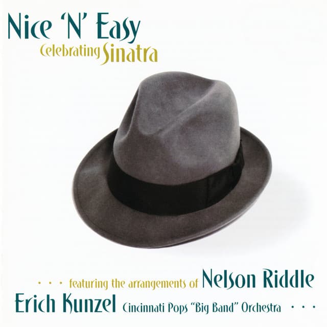 Nice 'N' Easy: Celebrating Sinatra - Erich Kunzel