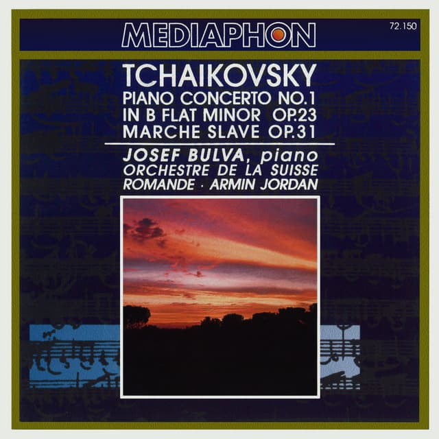 Tchaikovsky: Piano Concerto No. 1 in B-Flat Minor, Op. 23 & Slavonic March, Op. 31 - Pyotr Ilyich Tchaikovsky