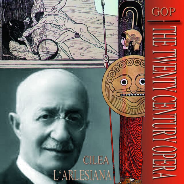 Francesco Cilea - L'Arlesiana - Francesco Cilea