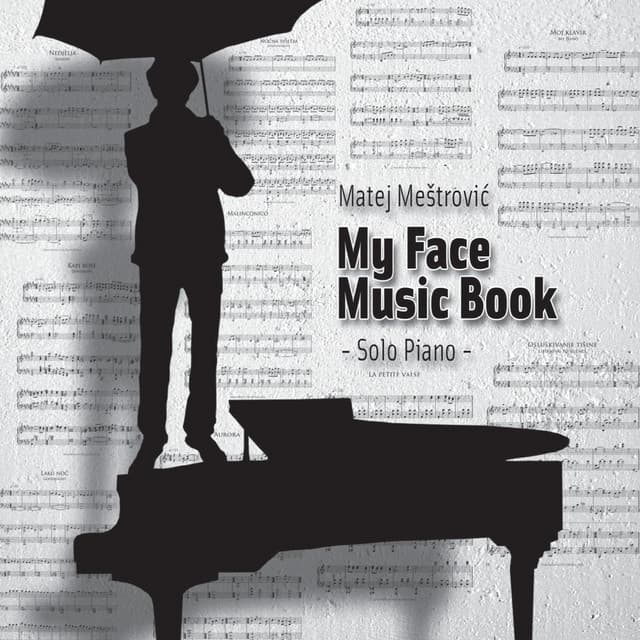 M.Mestrovic: My Face Music Book, Op, 16 - Matej Mestrovic