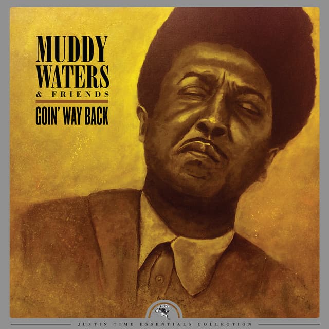Goin’ Way Back - Muddy Waters