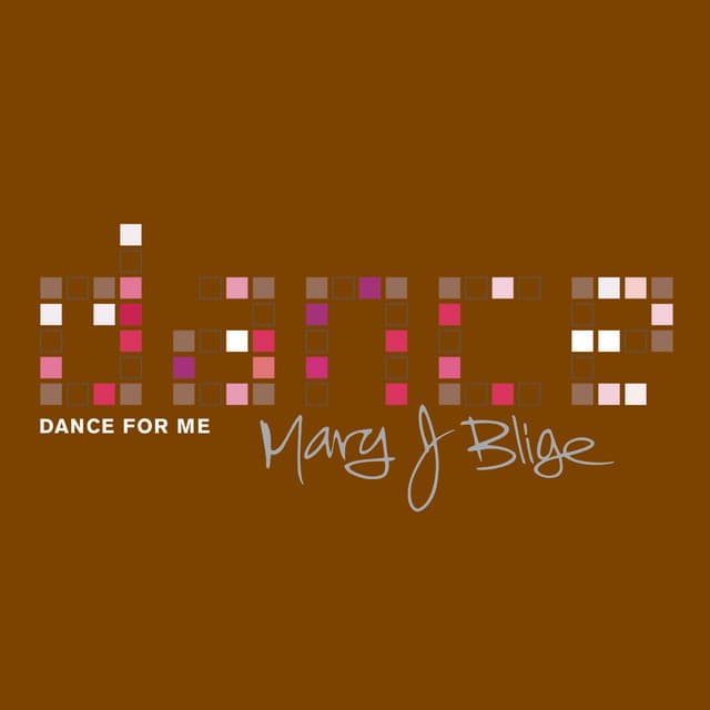 Dance For Me - Mary J. Blige