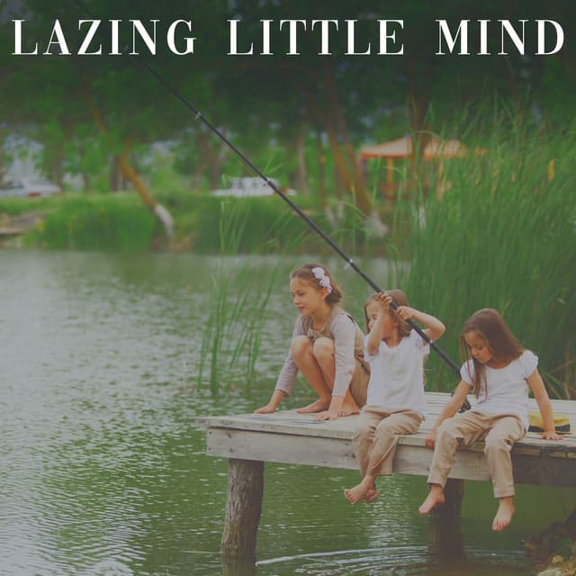 Lazing Little Mind - Bedtime Baby