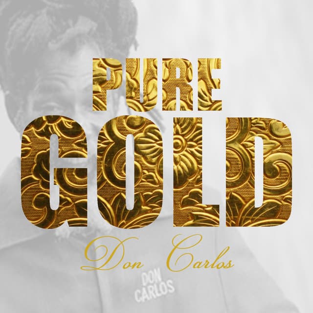 Pure Gold - Don Carlos - Don Carlos