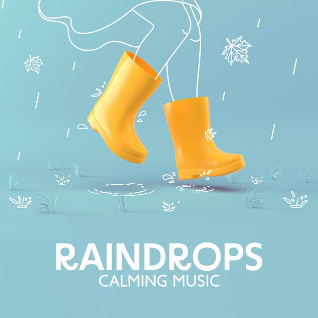 Raindrops Calming Music: Close Your Eyes and Sleep Well - Inspiring New Age Collection