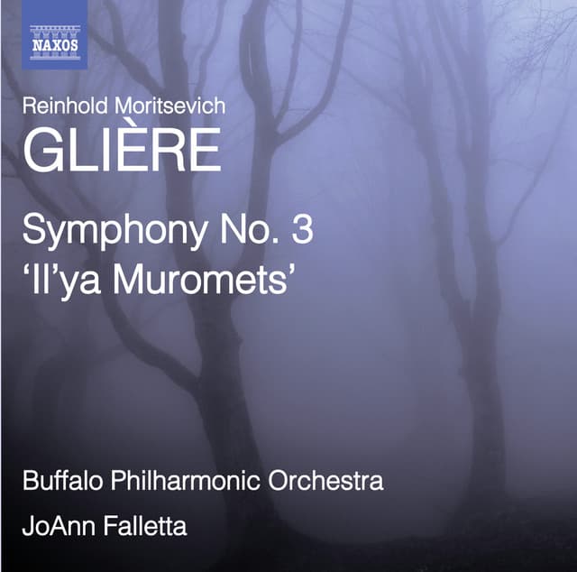 Glière: Symphony No. 3, 'Il'ya Muromets' - Reinhold Glière