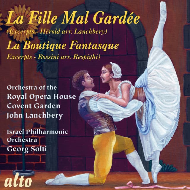 La Fille Mal Gardée; Boutique Fantasque - Orchestra of the Royal Opera House & Covent Garden