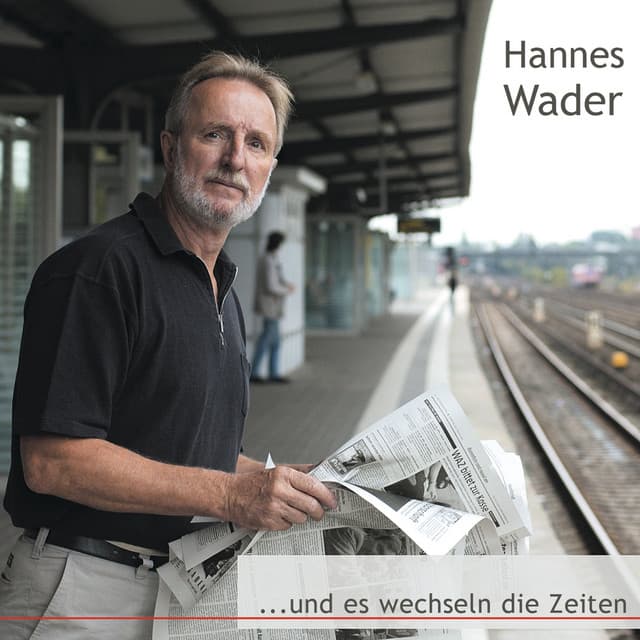 …und es wechseln die Zeiten - Hannes Wader