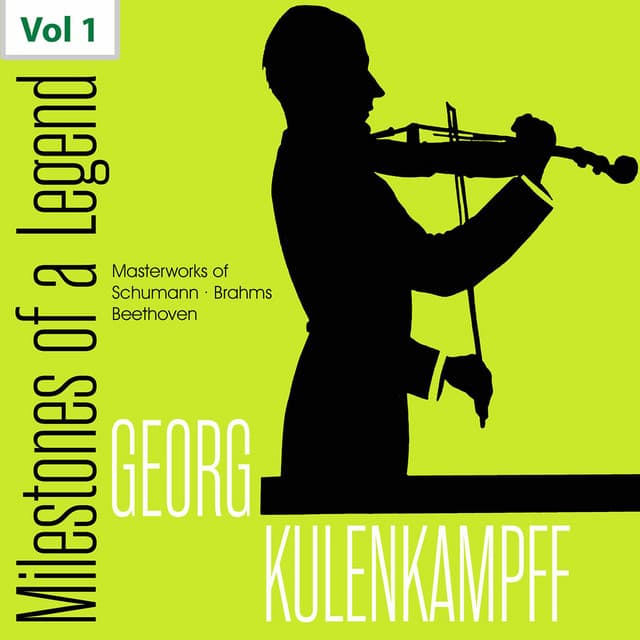 Milestones of a Legend: Georg Kuhlenkampff, Vol. 1 - Georg Kulenkampff