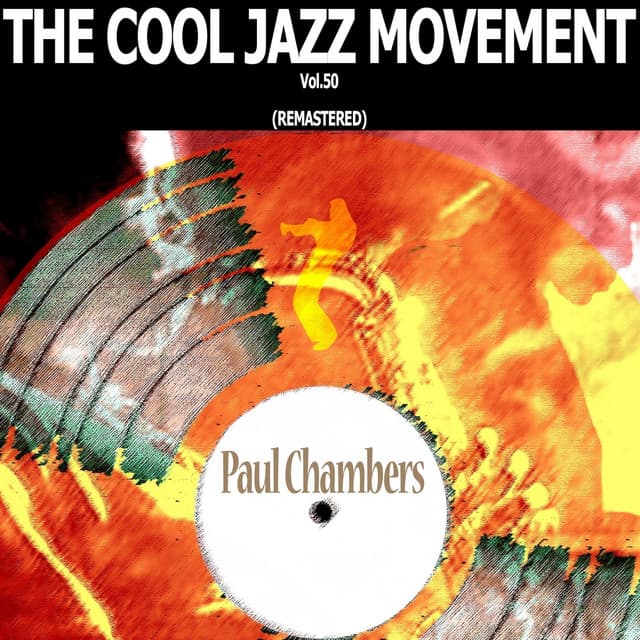 The Cool Jazz Movement, Vol .50 - Paul Chambers