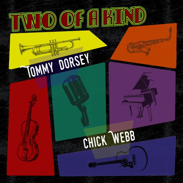 Two of a Kind: Tommy Dorsey & Chick Webb - Tommy Dorsey