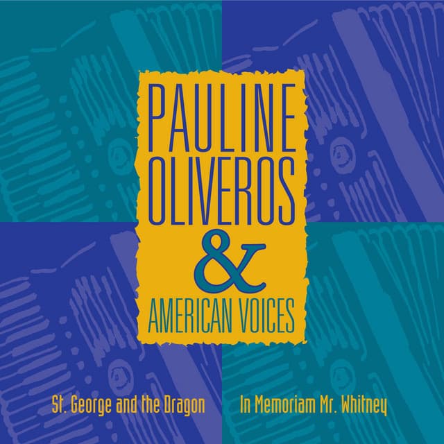 Pauline Oliveros & American Voices - Pauline Oliveros