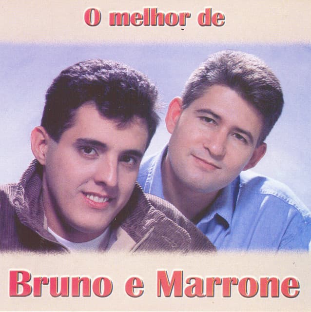 O melhor de Bruno e Marrone - Bruno & Marrone