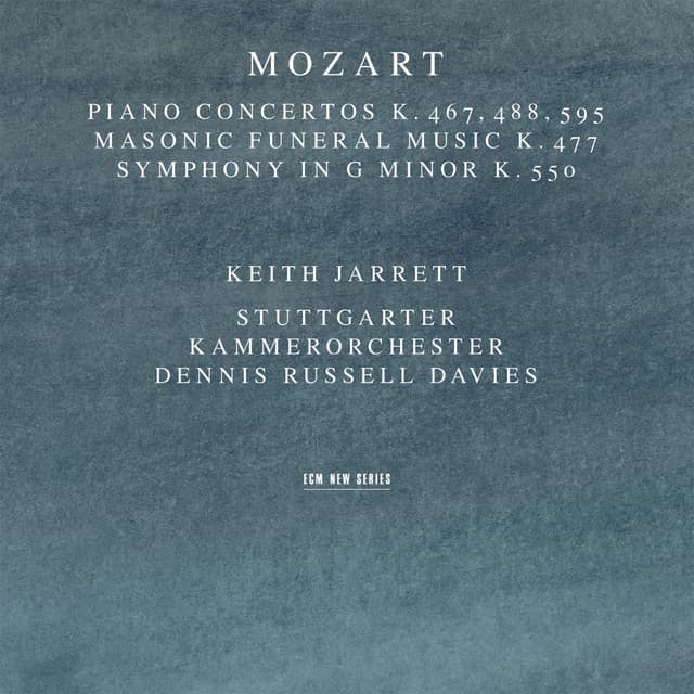 Mozart: Piano Concertos K. 467, 488, 595; Masonic Funeral Music, K. 477; Symphony in G Minor, K. 550 - Wolfgang Amadeus Mozart