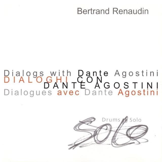 Dialogs with Dante Agostini, Dialogues Avec Dante Agostini - Bertrand Renaudin
