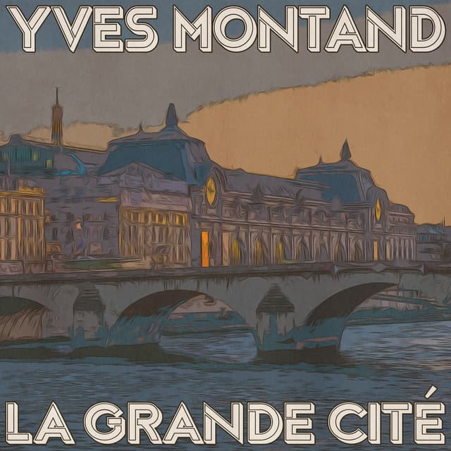 La Grande Cité - Yves Montand