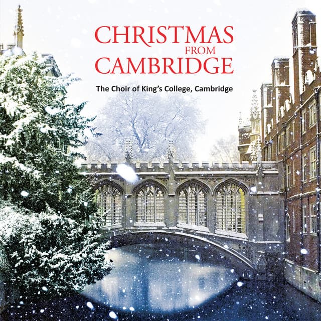 Christmas from Cambridge - Choir of King's College, Cambridge