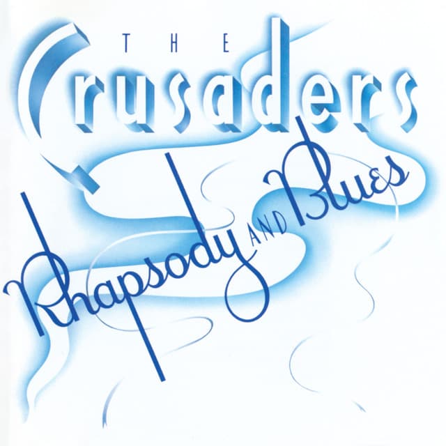 Rhapsody And Blues - The Crusaders