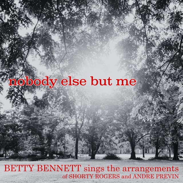 Nobody Else but Me - Betty Bennett