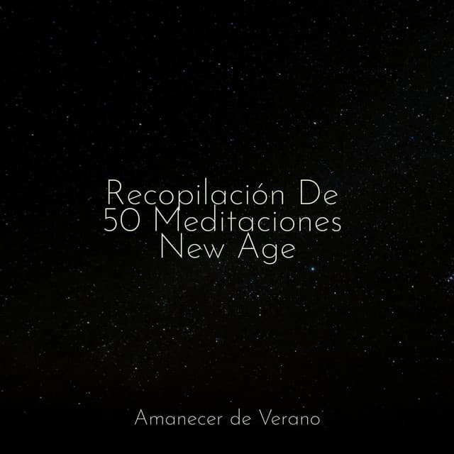 Recopilación De 50 Meditaciones New Age - Lullabies for Deep Meditation