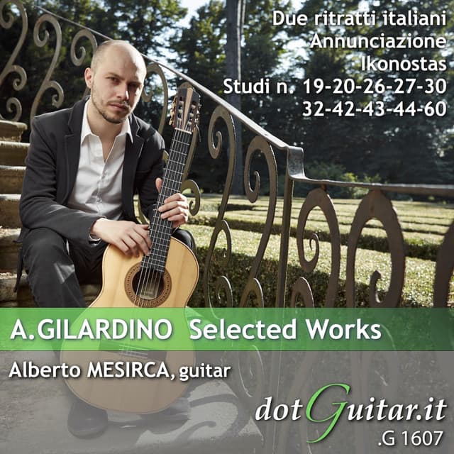 A. Gilardino: Selected Works - Angelo Gilardino