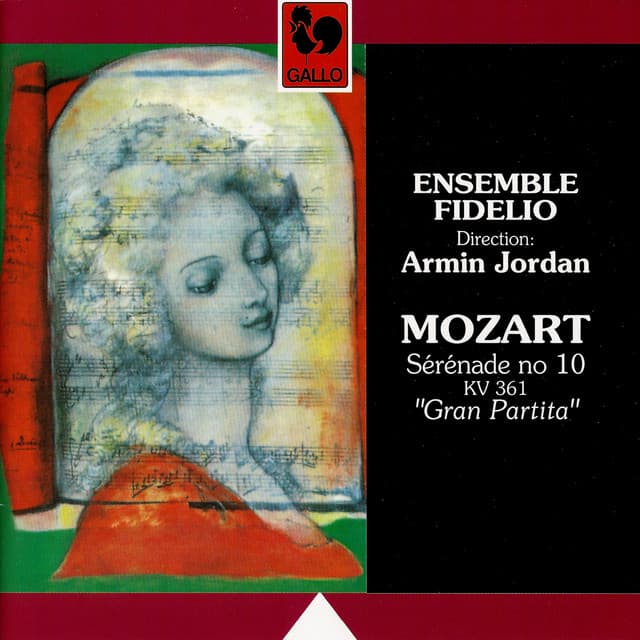 Mozart: Serenade No. 10, K. 361, "Gran Partita" - Wolfgang Amadeus Mozart