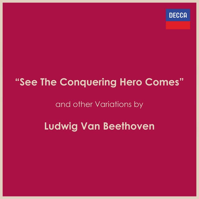 “See The Conquering Hero Comes” and other Variations - Ludwig van Beethoven