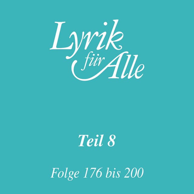 Lyrik für Alle. Folge 176 bis 200 - Lutz Görner