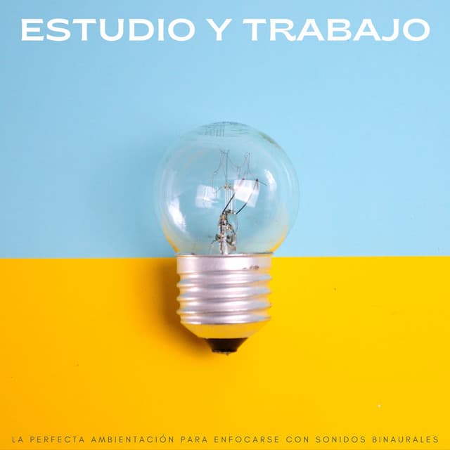 Estudio Y Trabajo: La Perfecta Ambientación Para Enfocarse Con Sonidos Binaurales - Música para estudiar duro