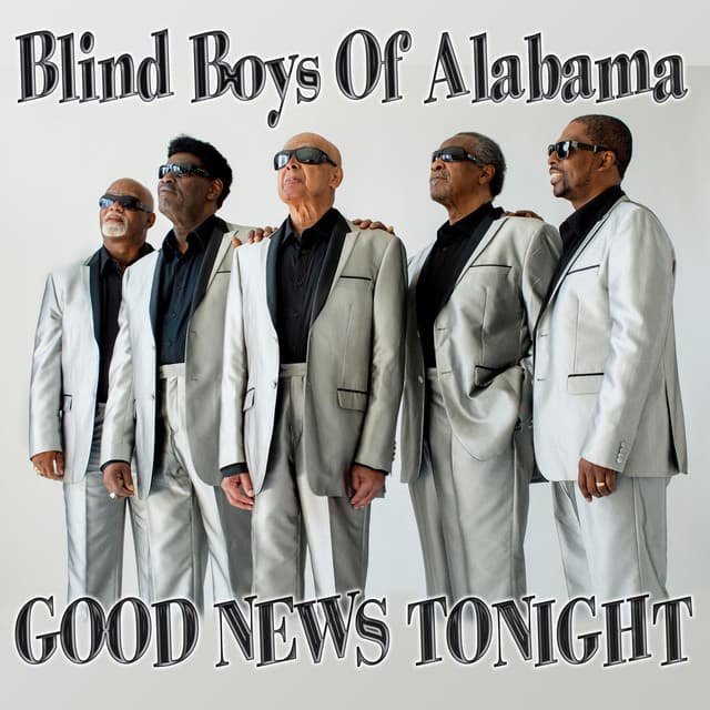 Good News Tonight - The Blind Boys Of Alabama