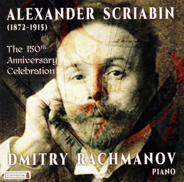 Scriabin: The 150th Anniversary Celebration - Alexander Scriabin
