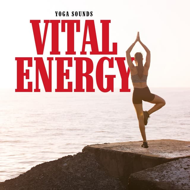 Vital Energy: Pranayama Yoga - Yoga Sounds